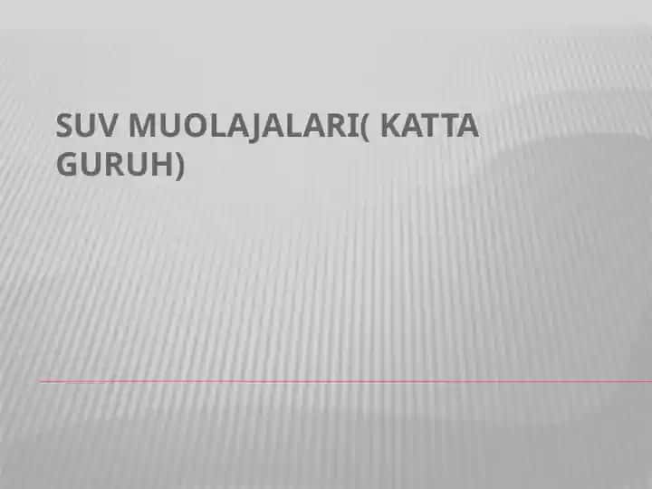 SUV MUOLAJALARI