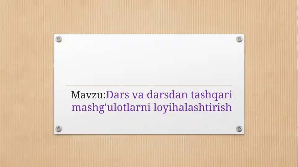 Dars va darsdan tashqari mashg'ulotlarni loyihalashtirish