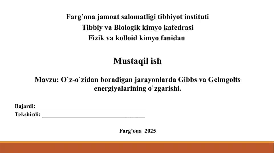 2. O`z-o`zidan boradigan jarayonlarda Gibbs va Gеlmgolts enеrgiyalarining o`zgarishi. Taqdimot 9 bet.