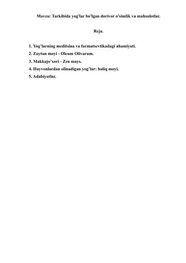 Tarkibida yog'lar bo'lgan dorivor o'simlik va mahsulotlar. Referat 6 bet.