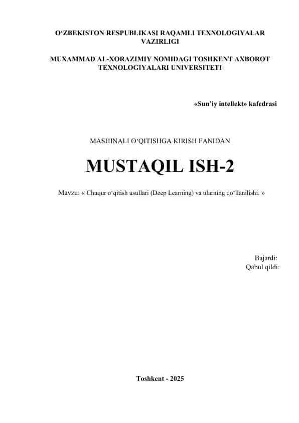 Chuqur o‘qitish usullari (Deep Learning) va ularning qo‘llanilishi.