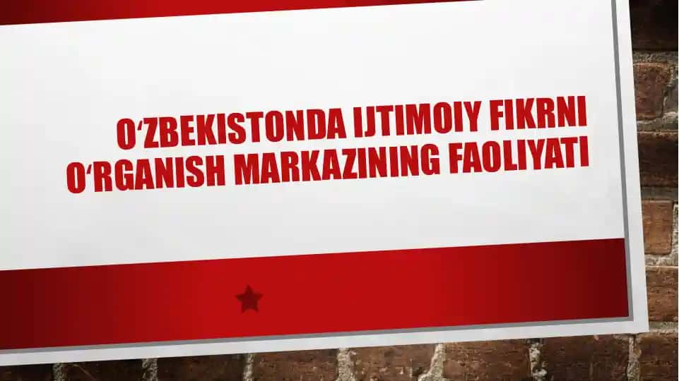 Oʻzbekistonda ijtimoiy fikrni oʻrganish markazining faoliyatI