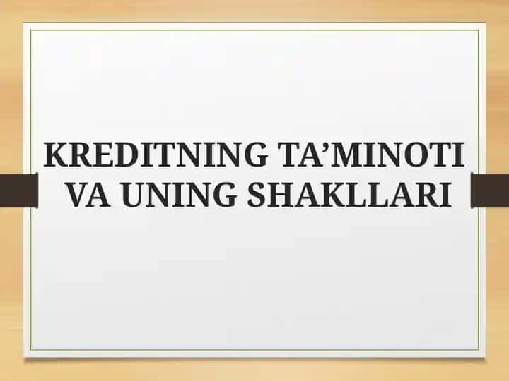 Kreditning ta'minoti va uning shakllari