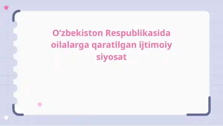 O‘zbekistonda oilalarga qaratilgan ijtimoiy siyosat