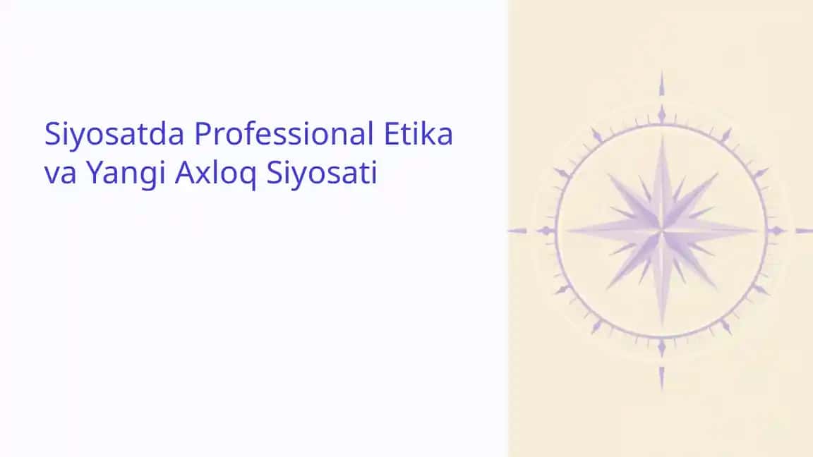Siyosatda Professional Etika va Yangi Axloq Siyosati