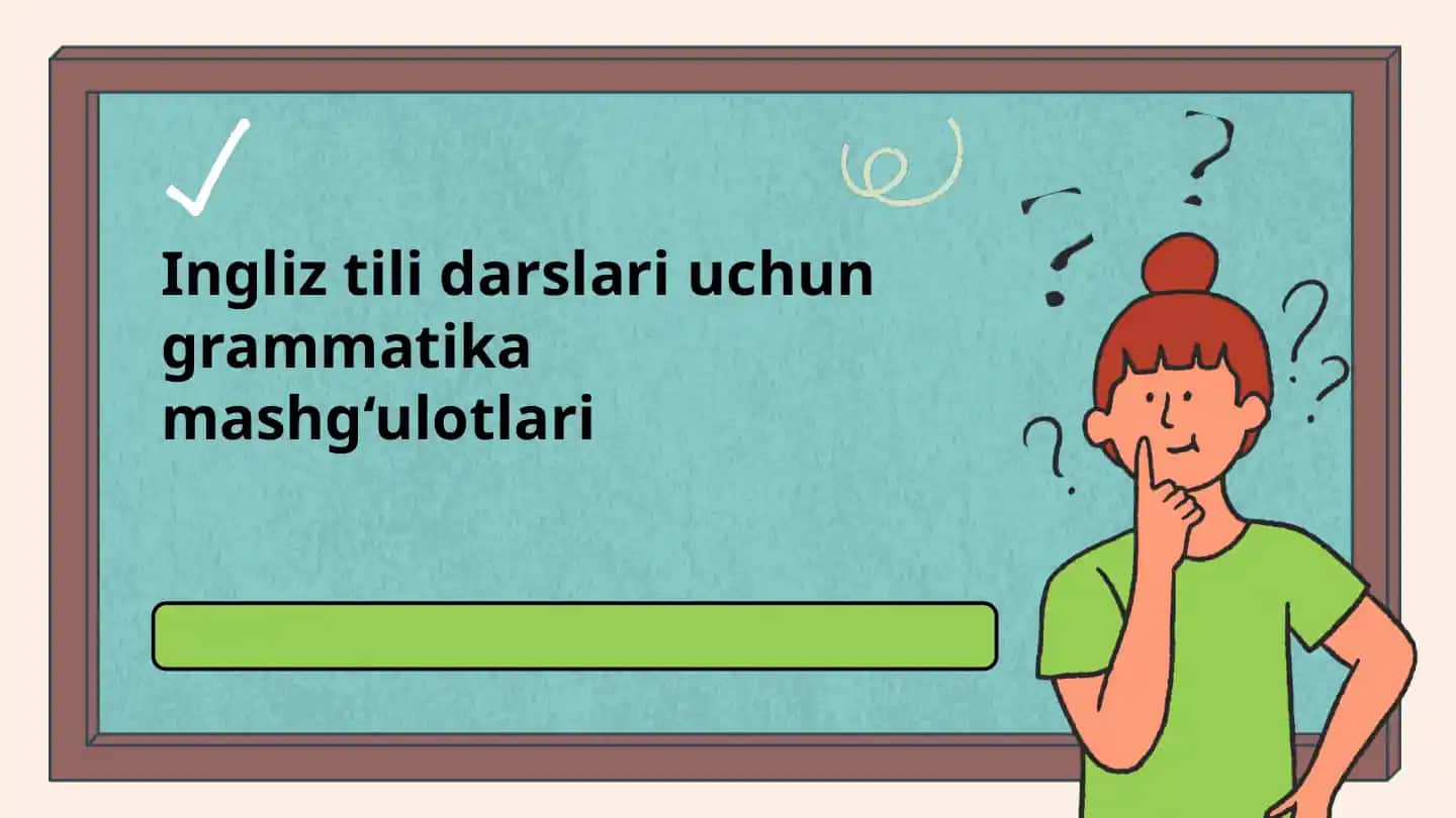 Ingliz tili darslari uchun grammatika mashg'ulotlari