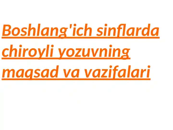 Chiroyli yozuvning maqsad va vazifalari