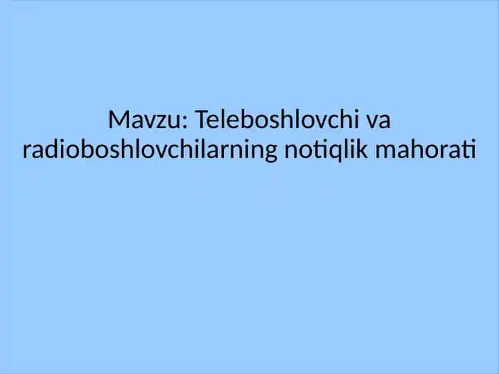 Teleboshlovchi va radioboshlovchilarning notiqlik mahorati