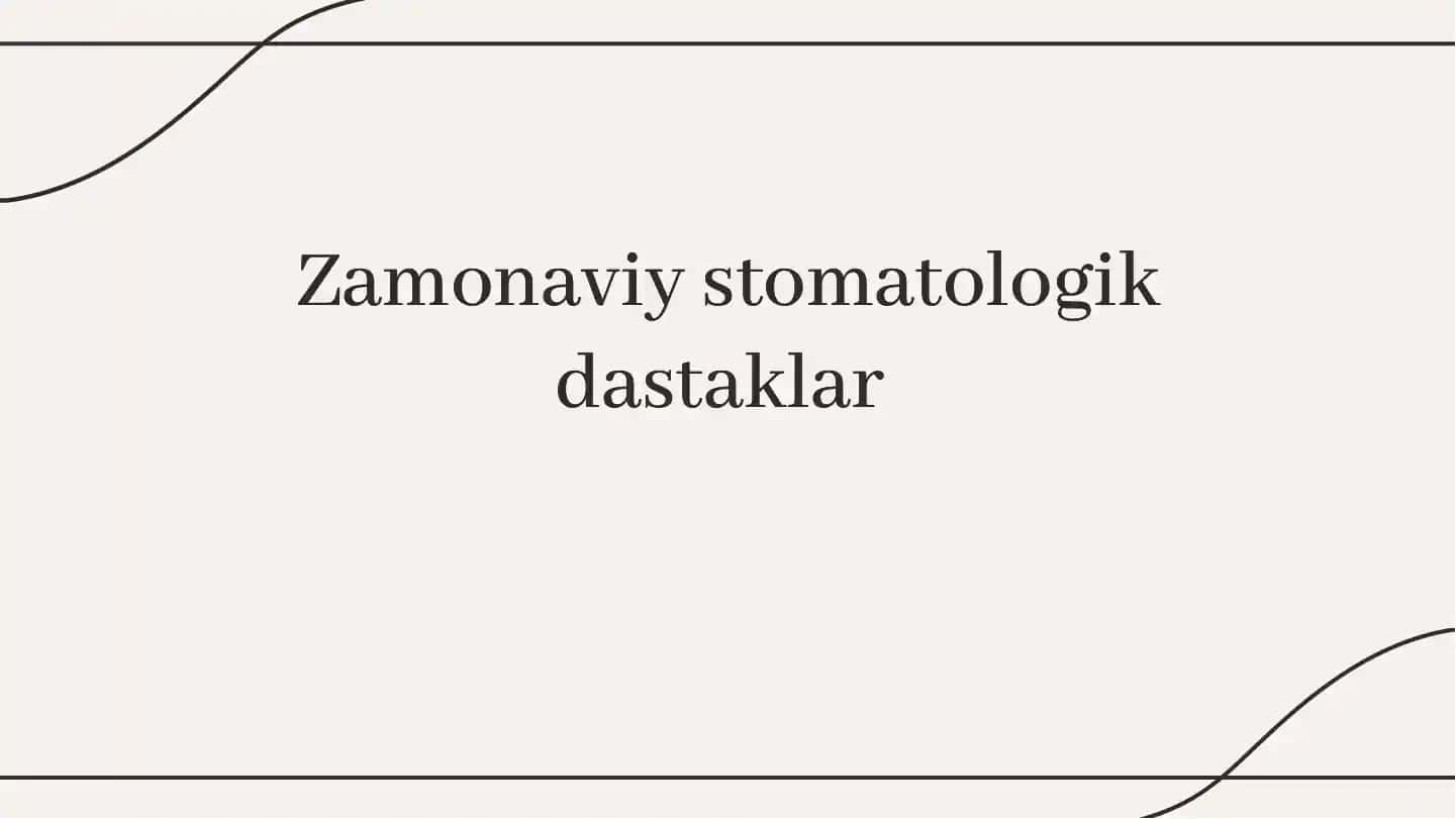 Zamonaviy stomatologik dastaklar