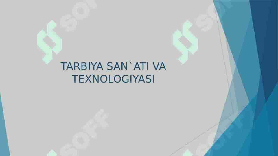 TARBIYA SAN`ATI VA TEXNOLOGIYASI