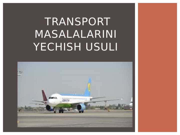 Transport masalalarini yechish usuli