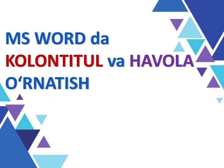 MS WORD da KOLONTITUL va HAVOLA o'rnatish
