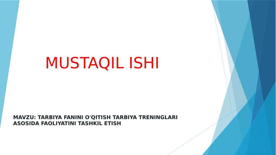 TARBIYA FANINI O'QITISH TARBIYA TRENINGLARI ASOSIDA FAOLIYATINI TASHKIL ETISH