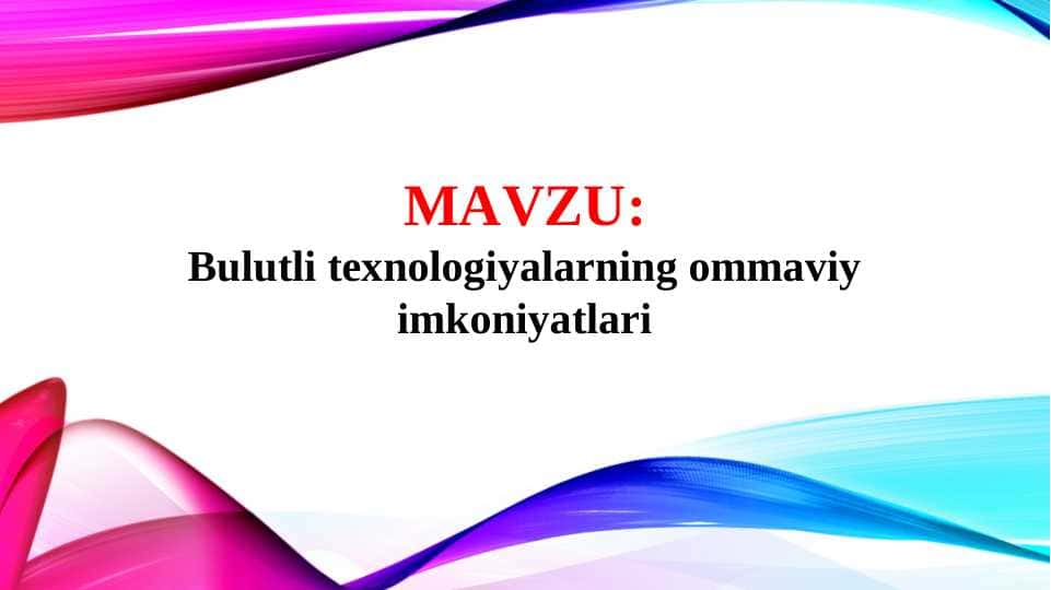 Bulutli texnologiyalarning ommaviy imkoniyatlari