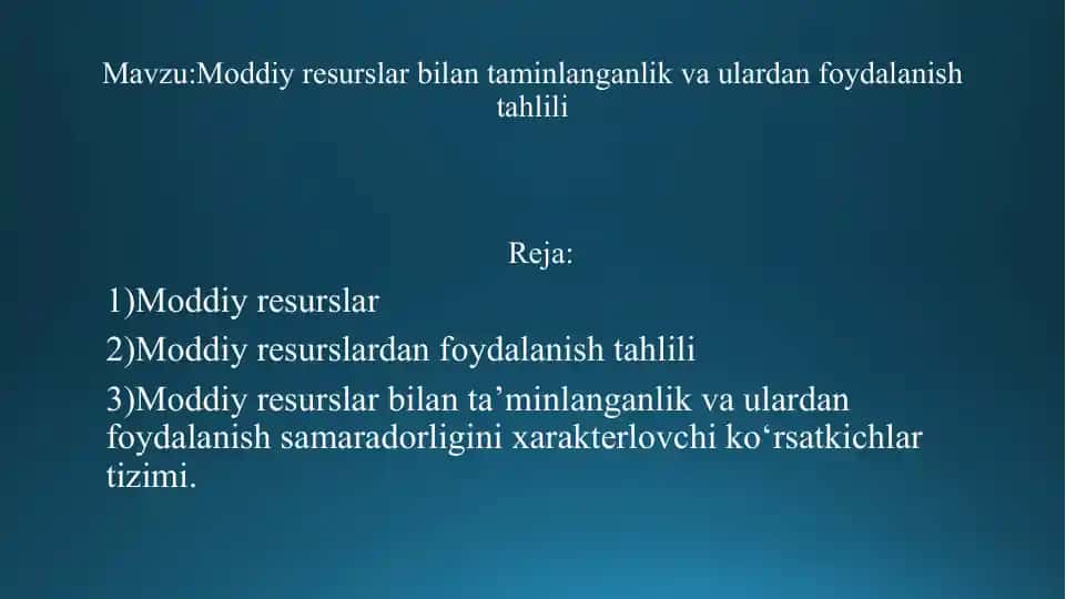 Moddiy resurslar bilan taminlanganlik va ulardan foydalanish tahlili