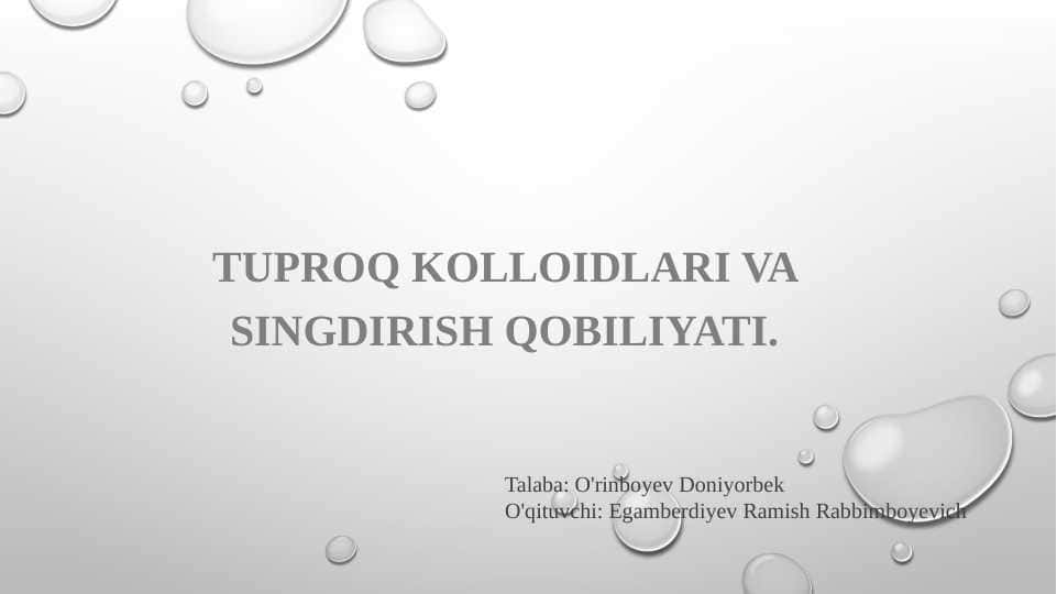Tuproq kolloidlari va singdirish qobiliyati