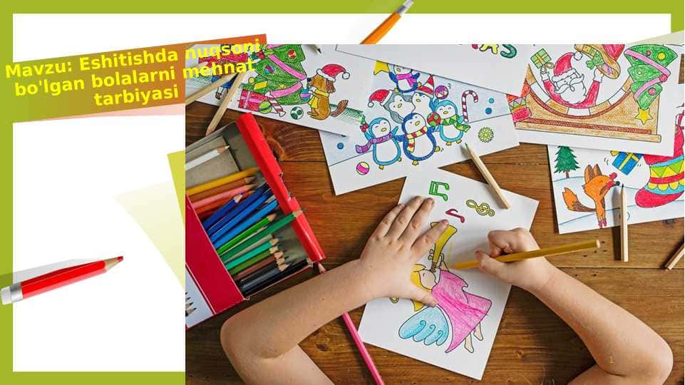 Eshitishda nuqsoni bo'lgan bolalarni mehnat tarbiyasi
