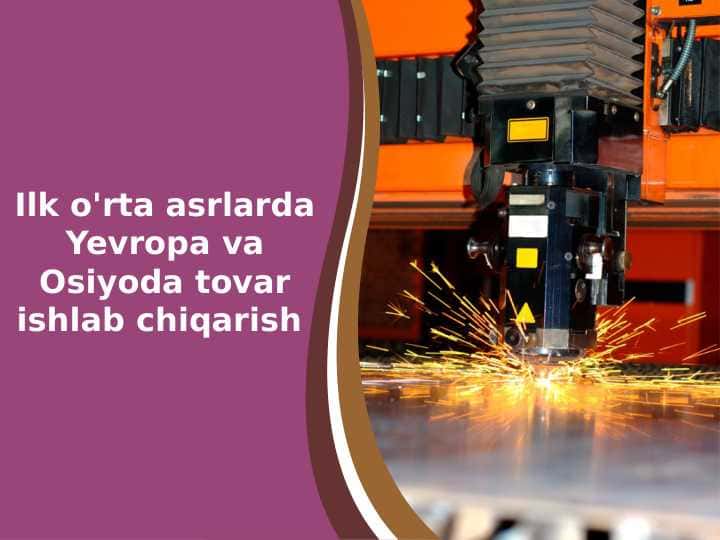 Ilk o'rta asrlarda Yevropa va Osiyoda tovar ishlab chiqarish