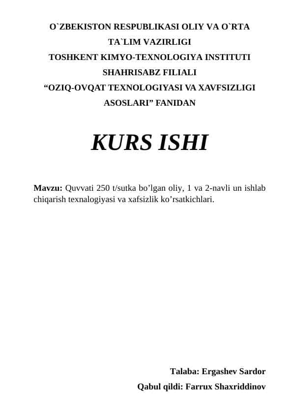 Quvvati 250 t/sutka bo’lgan oliy, 1 va 2-navli un ishlab chiqarish texnalogiyasi va xafsizlik ko’rsatkichlari.