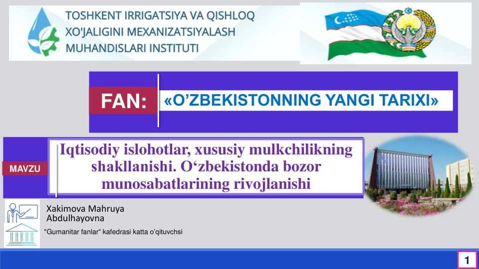 O‘zbekistonda iqtisodiy islohotlar, xususiy mulkchilikning shakllanishi, bozor