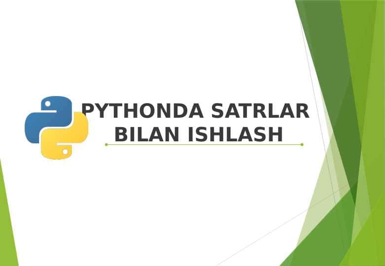 PYTHONDA SATRLAR BILAN ISHLASH