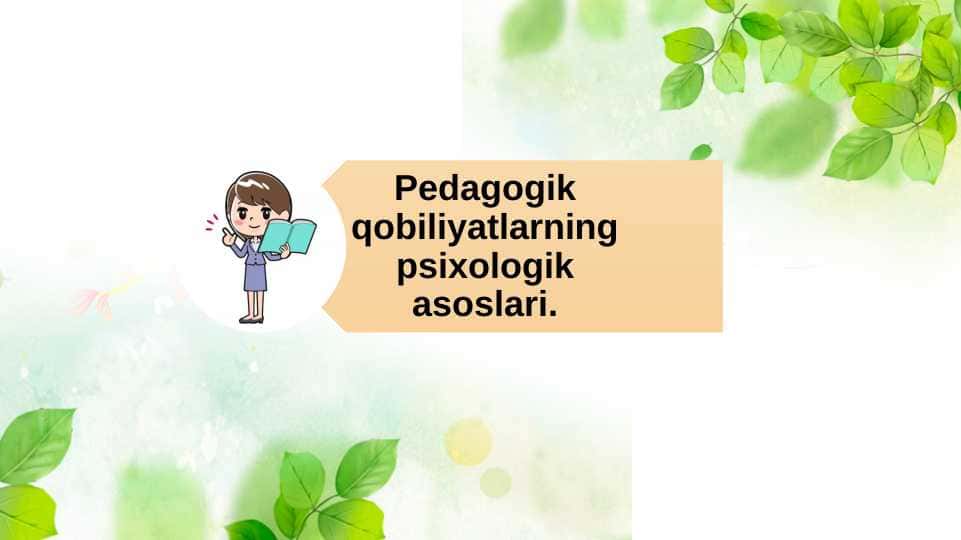 Pedagogik qobiliyatlarning psixologik asoslari