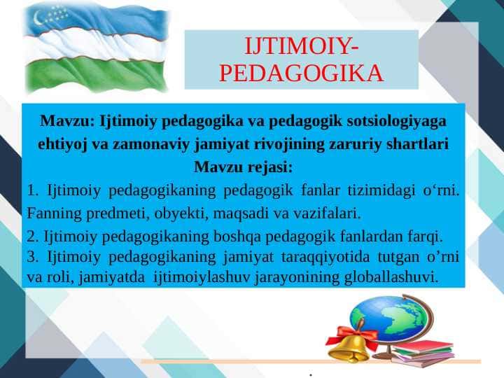 Ijtimoiy pedagogika va pedagogik sotsiologiyaga ehtiyoj va zamonaviy jamiyat rivojining zaruriy shartlari