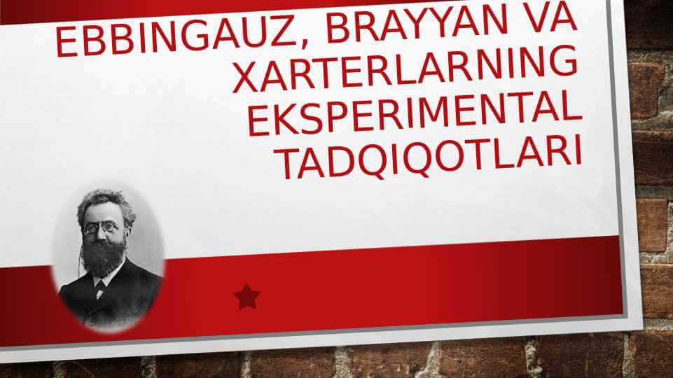Ebbingauz, Brayyan va Xarterlarning eksperimental tadqiqotlari