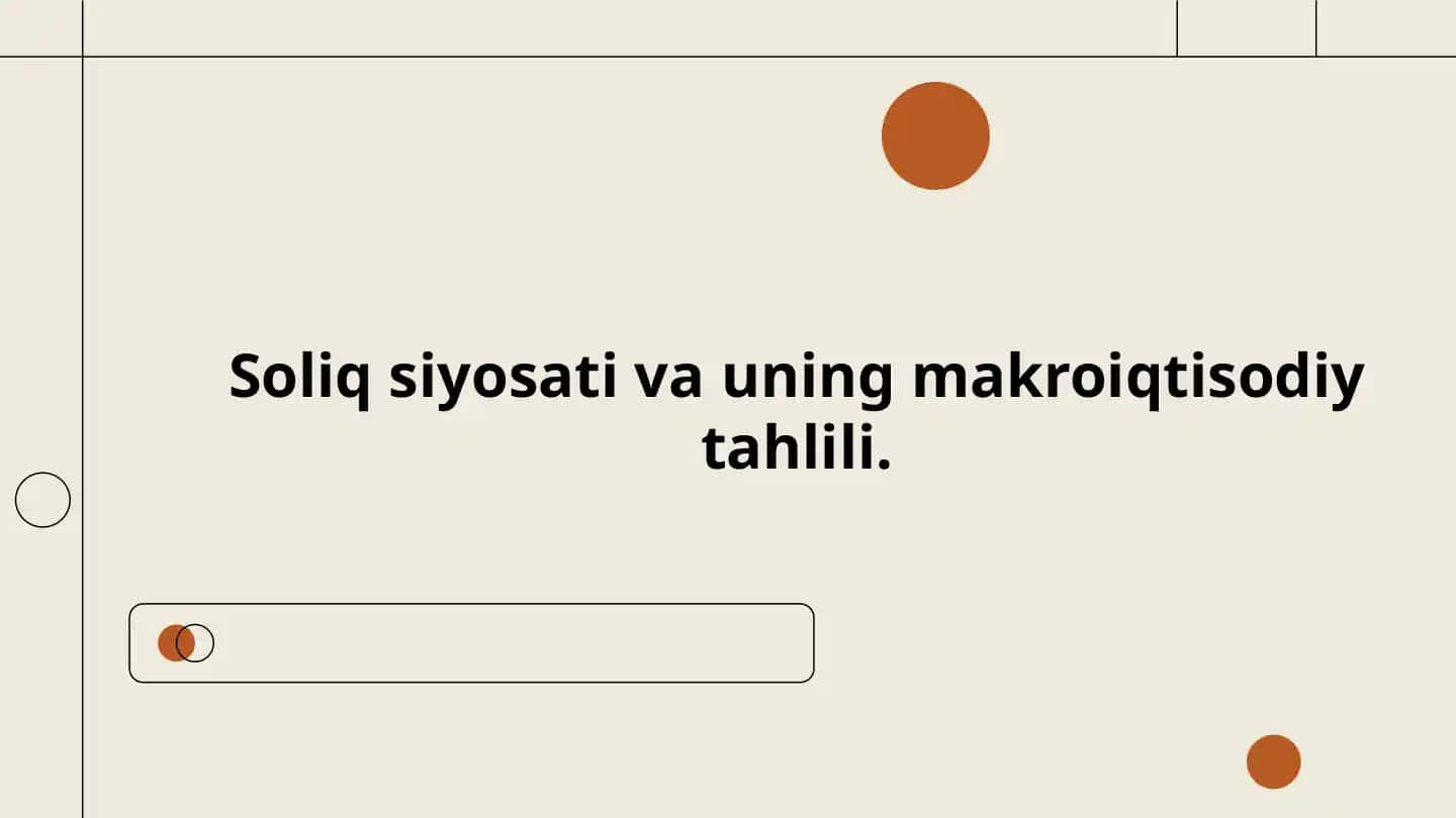 Soliq siyosati va uning makroiqtisodiy tahlili