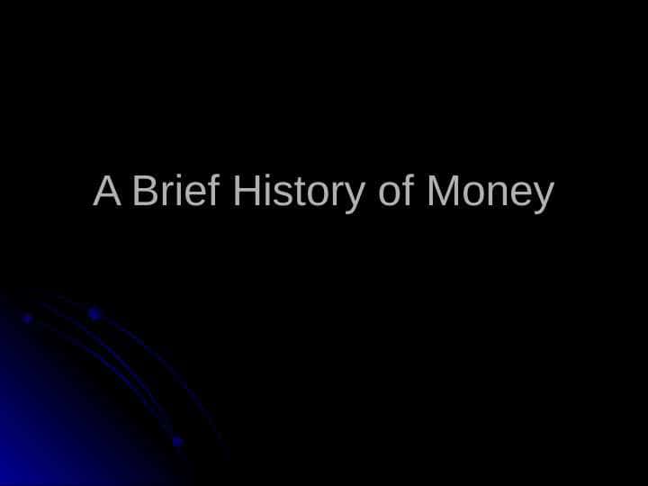A Brief History of Money