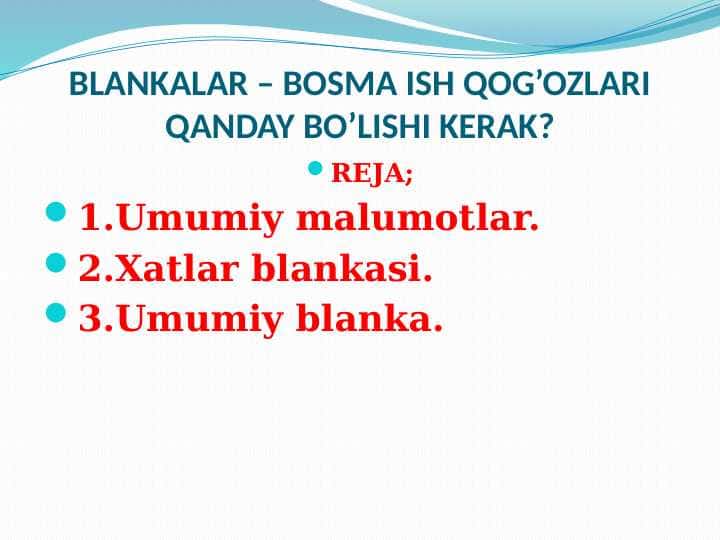 BLANKALAR – BOSMA ISH QOG’OZLARI QANDAY BO’LISHI KERAK
