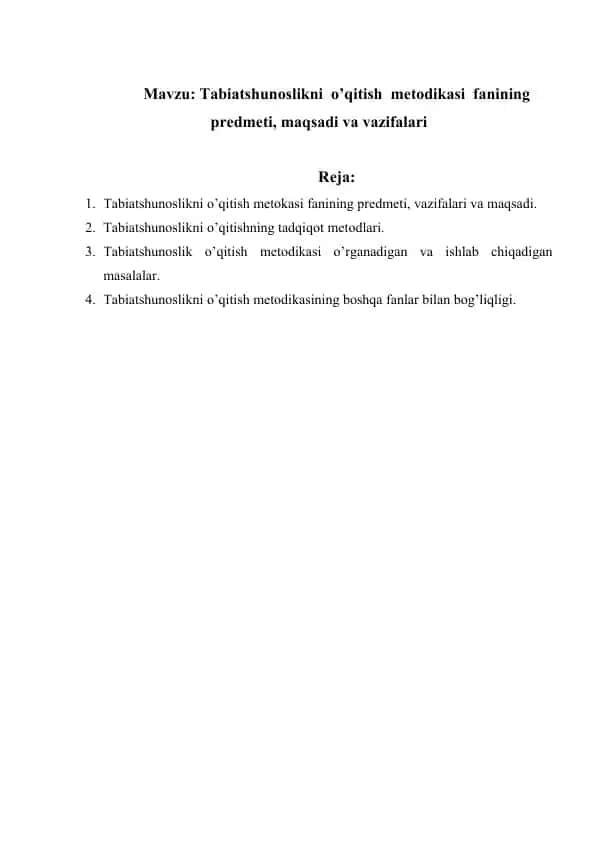 Tabiatshunoslikni o’qitish metodikasi fanining predmeti, maqsadi va vazifalari