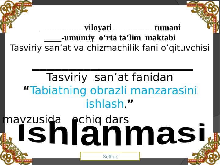 Tabiatning obrazli manzarasini ishlash.