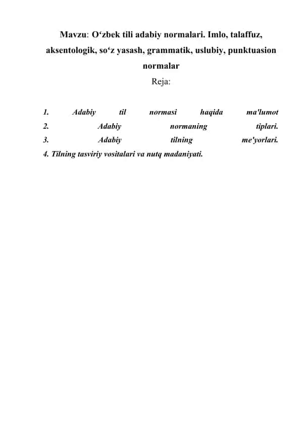 Oʻzbek tili adabiy normalari. Imlo, talaffuz, aksentologik, soʻz yasash, grammatik, uslubiy, punktuasion normalar