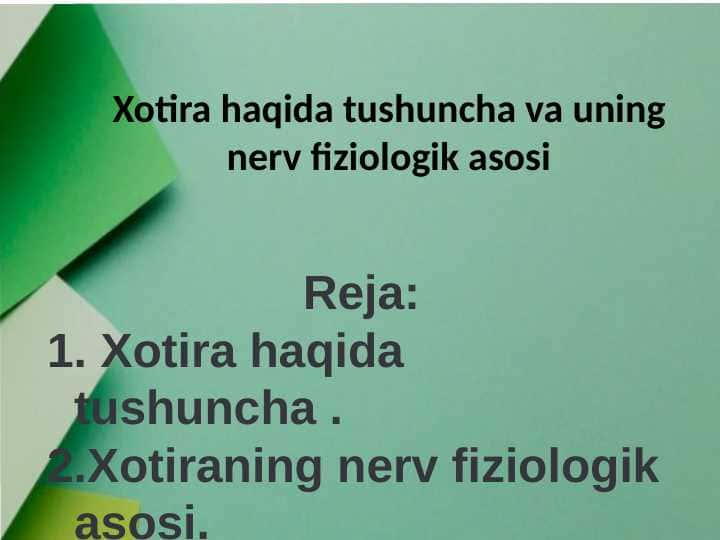 Xotira va uning nerv fiziologik asosi