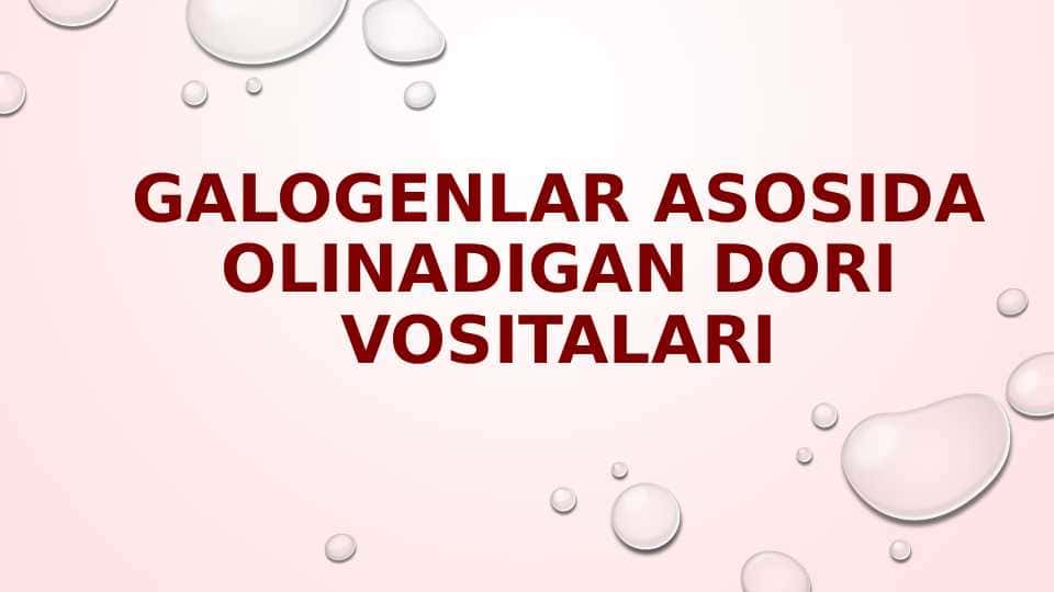 Galogenlardan olinadigan dori preparatlari