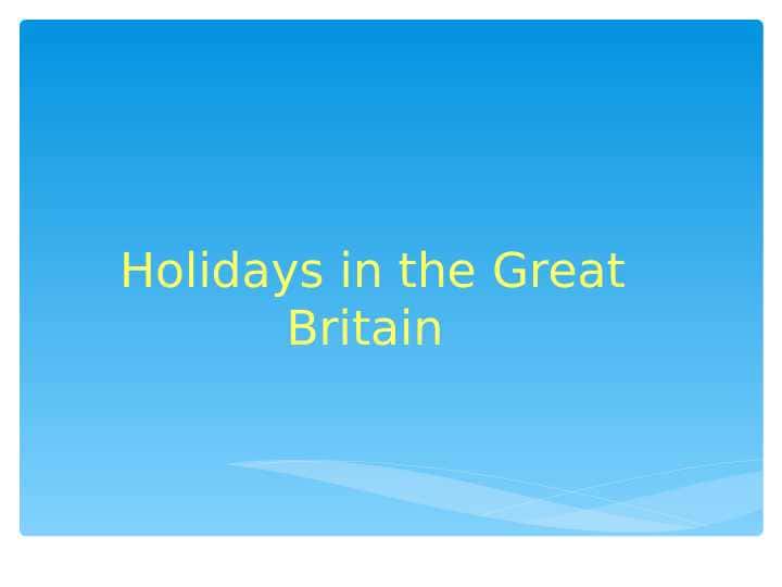Holidays in the Great Britain
