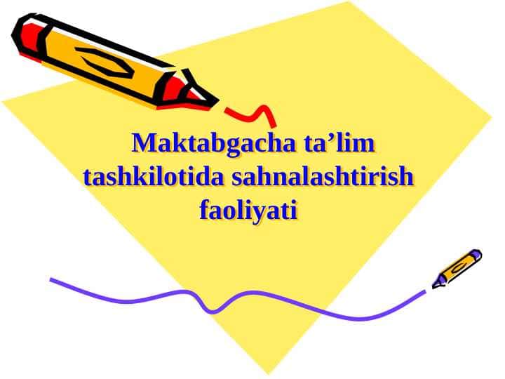 Maktabgacha ta’lim tashkilotida sahnalashtirish faoliyati