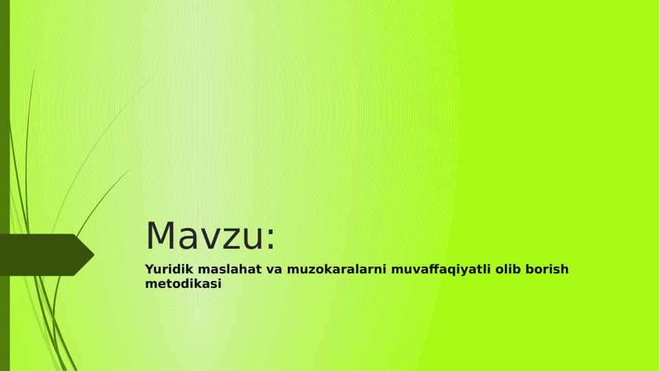 Yuridik maslahat va muzokaralarni muvaffaqiyatli olib borish metodikasi