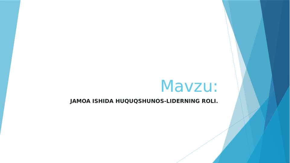 JAMOA ISHIDA HUQUQSHUNOS-LIDERNING ROLI.