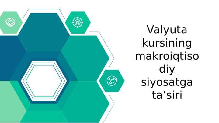 Valyuta kursining makroiqtisodiy siyosatga taʼsiri