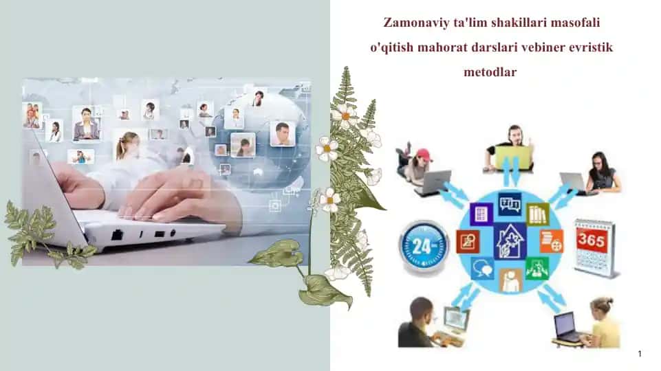 Zamonaviy ta'lim shakillari masofali o'qitish mahorat darslari vebiner evristik metodlar