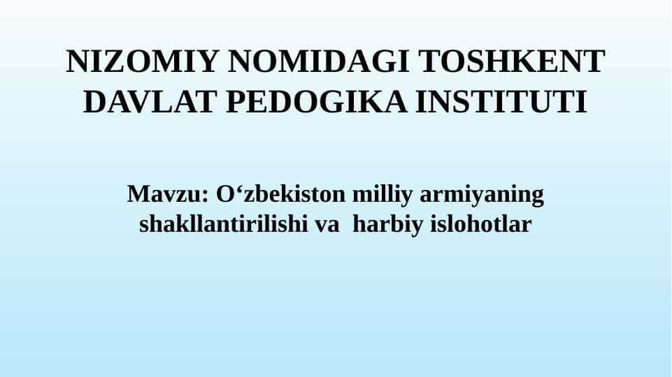 O‘zbekiston milliy armiyaning shakllantirilishi va harbiy islohotlar