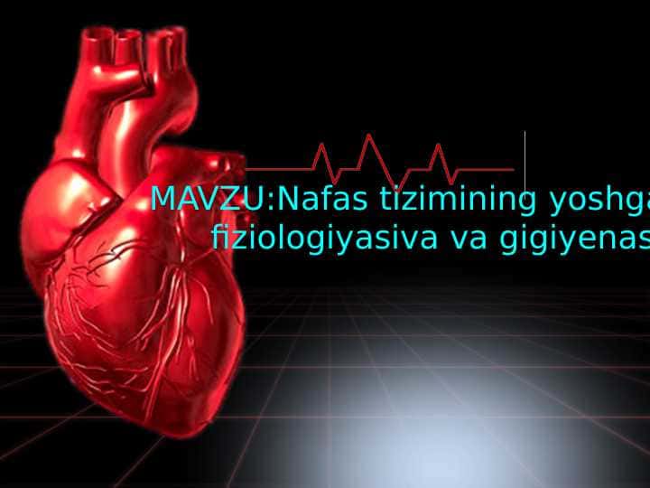 Nafas olish tizimining yoshga oid fiziologiyasiva va gigiyenasi