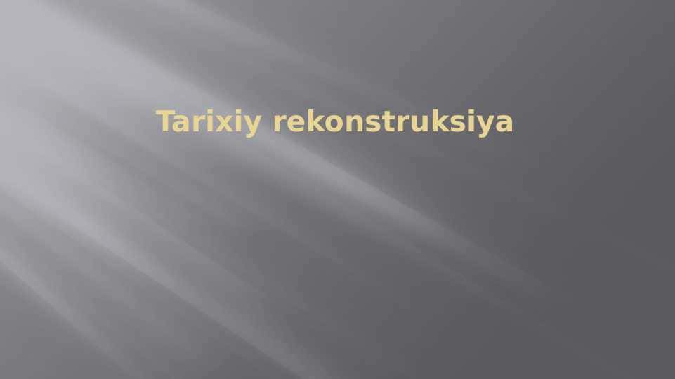 Tarixiy rekonstruksiya