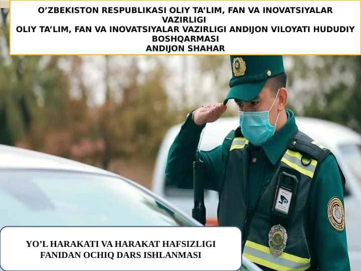 YO’L HARAKATI VA HARAKAT HAFSIZLIGI FANIDAN OCHIQ DARS ISHLANMASI