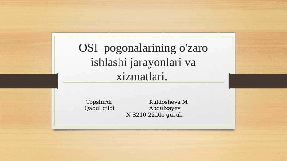 OSI pogonalarining o'zaro ishlashi jarayonlari va xizmatlari