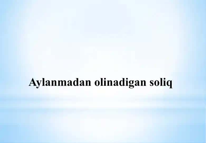 Aylanmadan olinadigan soliq