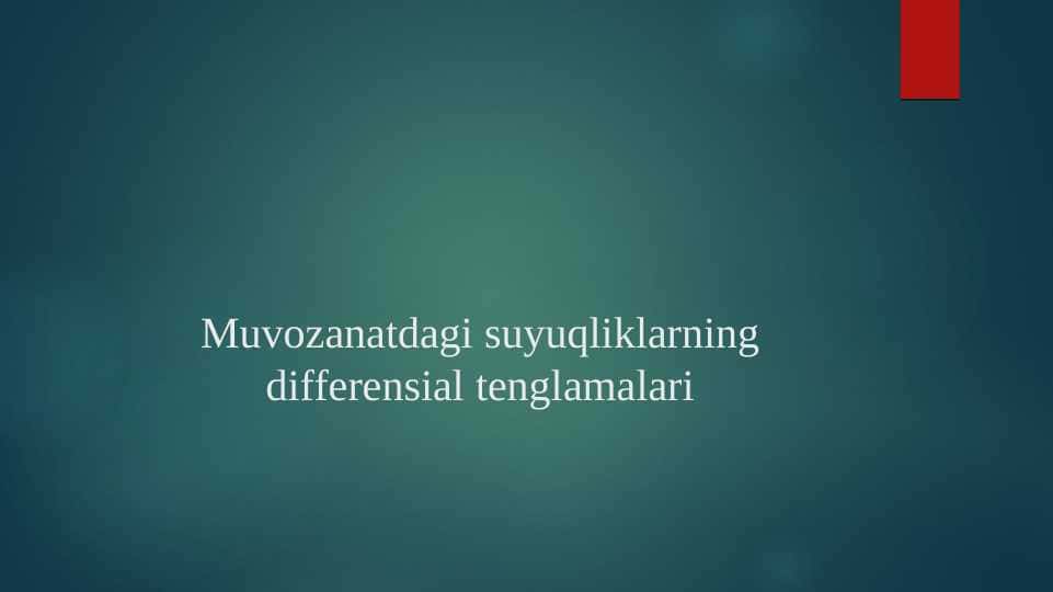 Muvozanatdagi suyuqliklarning differensial tenglamalari