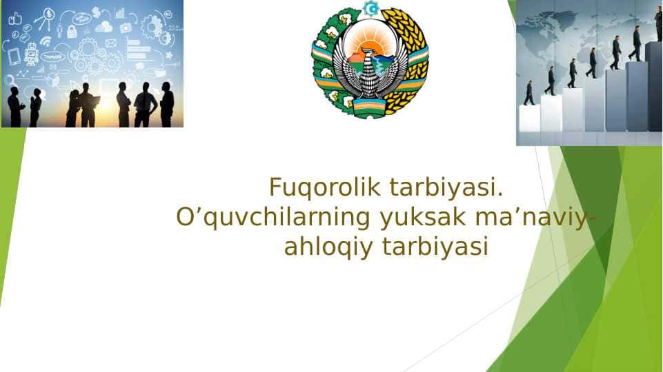 Fuqorolik tarbiyasi. O’quvchilarning yuksak ma’naviy-ahloqiy tarbiyasi